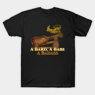 A Bard, A Babe, A Badass T-Shirt